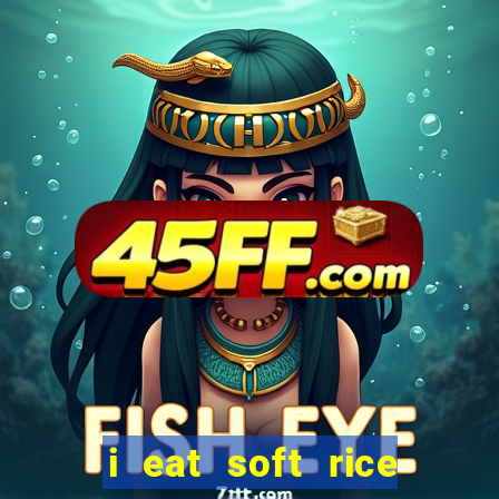 i eat soft rice in another world em português